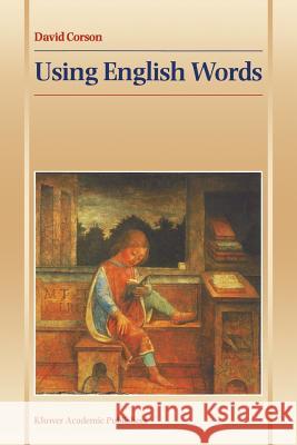 Using English Words P. Corson 9780792337119 Springer