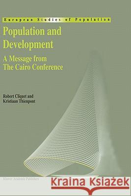 Population and Development: A Message from the Cairo Conference Cliquet, Robert L. 9780792337638 Kluwer Academic Publishers