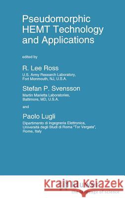 Pseudomorphic Hemt Technology and Applications Ross, R. L. 9780792339151 Springer