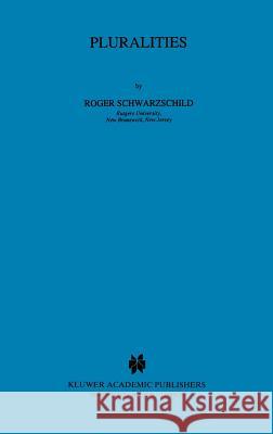 Pluralities Roger Schwarzschild 9780792340072 Springer