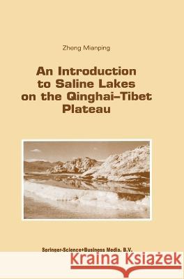 An Introduction to Saline Lakes on the Qinghai-Tibet Plateau Mianping Zheng Zheng Mianping Mianping Zhen 9780792340980 Kluwer Academic Publishers