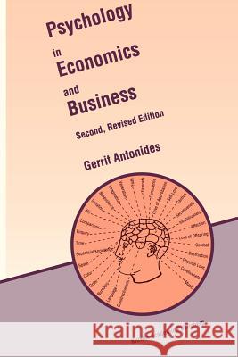 Psychology in Economics and Business: An Introduction to Economic Psychology Antonides, Gerrit 9780792341086