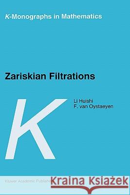 Zariskian Filtrations Huishi Li Li Huishi Huishi L 9780792341840 Kluwer Academic Publishers