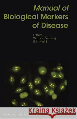 Manual of Biological Markers of Disease W. J. Va R. N. Maini Ravinder N. Maini 9780792342434