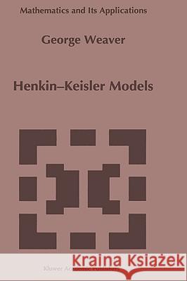 Henkin-Keisler Models George Weaver 9780792343660 Kluwer Academic Publishers