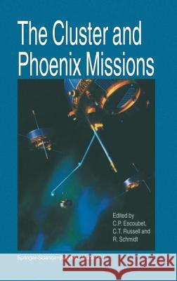 The Cluster and Phoenix Missions Escoubet, C. P. 9780792344117