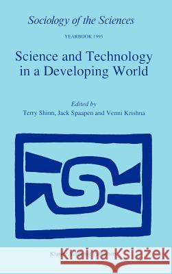 Science and Technology in a Developing World Terry Shinn T. Shinn J. Spaapen 9780792344193