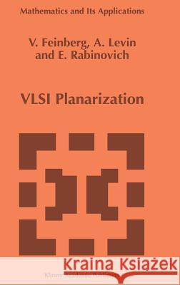 VLSI Planarization: Methods, Models, Implementation Feinberg, V. Z. 9780792345107 Kluwer Academic Publishers