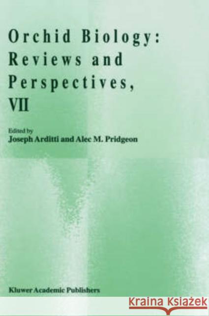 Orchid Biology: Reviews and Perspectives, VII Arditti, J. 9780792345169 Kluwer Academic Publishers