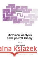 Microlocal Analysis and Spectral Theory Luigi Rodino L. Rodino 9780792345442