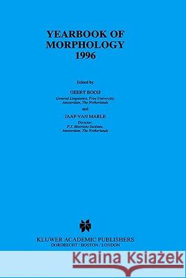 Yearbook of Morphology 1996 Jaap Va Geert Booij G. E. Booij 9780792345633 Springer
