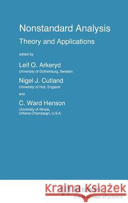 Nonstandard Analysis: Theory and Applications Arkeryd, Leif O. 9780792345862 Springer