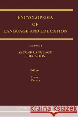 Encyclopedia of Language and Education: Second Language Education Tucker, G. Richard 9780792346401
