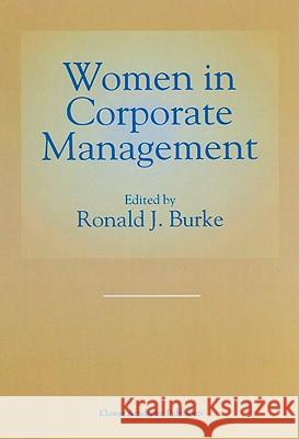 Women in Corporate Management Ronald J. Burke 9780792346647 Kluwer Academic Publishers