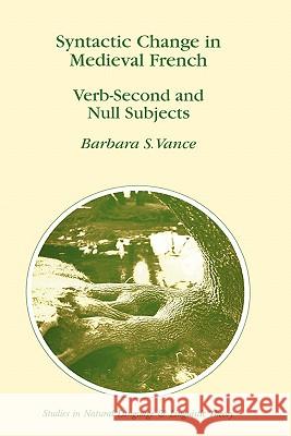 Syntactic Change in Medieval French Vance, Barbara S. 9780792346692 Kluwer Academic Publishers