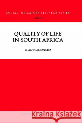 Quality of Life in South Africa Valerie Mxller Valerie Moller Valerie Mller 9780792347972 Springer