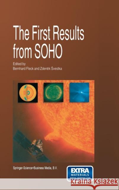 The First Results from Soho Fleck, Bernhard 9780792348825 Kluwer Academic Publishers