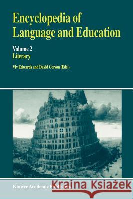 Encyclopedia of Language and Education: Literacy Edwards, VIV 9780792349297 Kluwer Academic Publishers