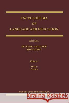 Encyclopedia of Language and Education: Second Language Education Tucker, G. Richard 9780792349310