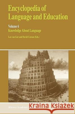 Encyclopedia of Language and Education: Knowledge about Language Van Lier, Leo 9780792349334 Kluwer Academic Publishers