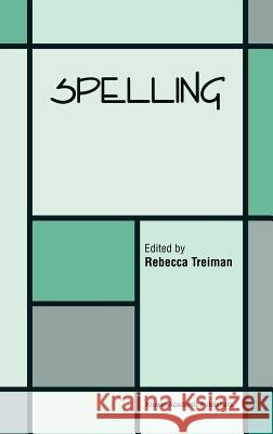 Spelling Rebecca Treiman 9780792349587 Kluwer Academic Publishers