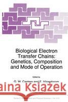 Biological Electron Transfer Chains: Genetics, Composition and Mode of Operation G. W. Canters E. Vijgenboom 9780792351382 Kluwer Academic Publishers