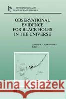 Observational Evidence for Black Holes in the Universe Sandip Chakrabarti Sandip K. Chakrabarti 9780792352983 Kluwer Academic Publishers