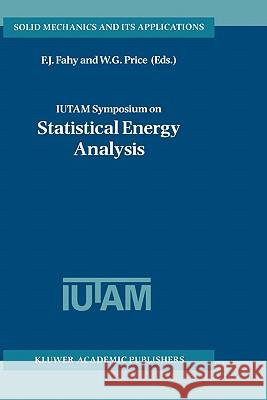 Iutam Symposium on Statistical Energy Analysis Fahy, F. J. 9780792354574 Kluwer Academic Publishers