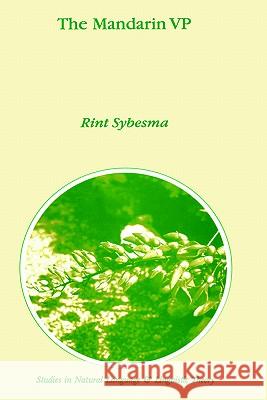 The Mandarin VP R. P. E. Sybesma Rint Sybesma 9780792354628 Kluwer Academic Publishers