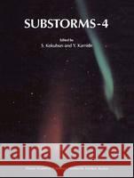 Substorms-4: International Conference on Substorms-4 Kokubun, S. 9780792354659 Kluwer Academic Publishers