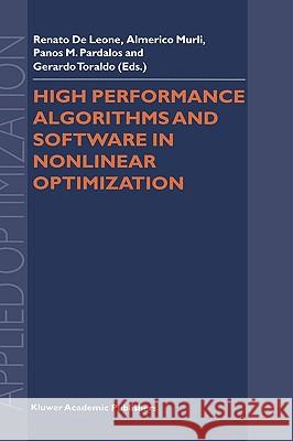 High Performance Algorithms and Software in Nonlinear Optimization Renato D Renato D Almerico Murli 9780792354833 Kluwer Academic Publishers
