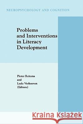 Problems and Interventions in Literacy Development Pieter Reitsma Ludo Verhoeven P. Reitsma 9780792355571