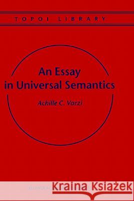 An Essay in Universal Semantics Achille C. Varzi 9780792356295 Kluwer Academic Publishers