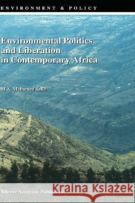 Environmental Politics and Liberation in Contemporary Africa Mohamed Abdel Rahim M. Salih M. a. Mohamed Salih 9780792356523