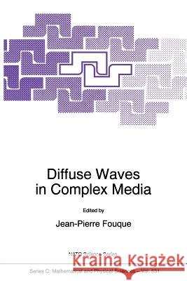 Diffuse Waves in Complex Media Jean-Pierre Fouque 9780792356806 Kluwer Academic Publishers