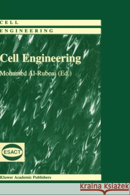 Cell Engineering Al-Rubeai                                Al-Rubeai                                Mohamed Al-Rubeai 9780792357902 Kluwer Academic Publishers