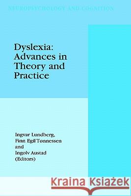 Dyslexia: Advances in Theory and Practice Ingvar, PH.D. Lundberg Finn Egil Tonnessen I. Lundberg 9780792358374 Springer