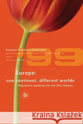 Europe: One Continent, Different Worlds: Population Scenarios for the 21st Century De Beer 9780792358411 Springer