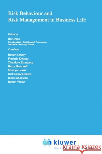 Risk Behaviour and Risk Management in Business Life Bo Green 9780792358688 Springer