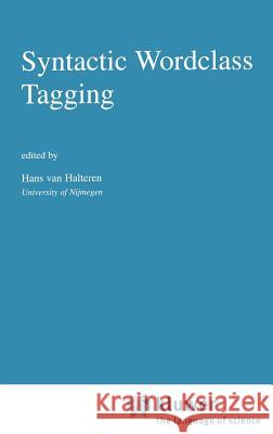 Syntactic Wordclass Tagging Hans Va H. Va H. Van Halteren 9780792358961 Springer