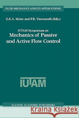 Iutam Symposium on Mechanics of Passive and Active Flow Control: Proceedings of the Iutam Symposium Held in Göttingen, Germany, 7-11 September 1998 Meier, G. E. a. 9780792359289 Kluwer Academic Publishers