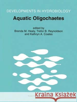 Aquatic Oligochaetes Healy, Brenda M. 9780792359548 Springer Netherlands