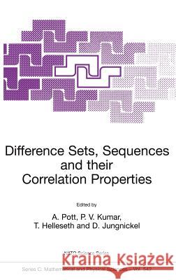 Difference Sets, Sequences and Their Correlation Properties Pott, A. 9780792359586 Kluwer Academic Publishers