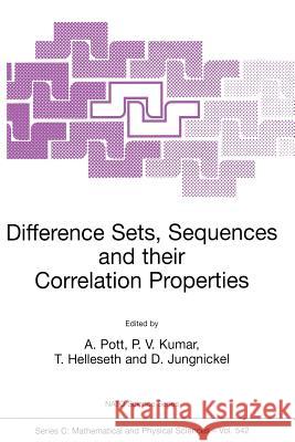 Difference Sets, Sequences and Their Correlation Properties Pott, A. 9780792359593 Springer