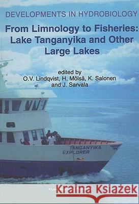 From Limnology to Fisheries: Lake Tanganyika and Other Large Lakes Ossi V. Lindqvist O. V. Lindqvist H. Mc6lsc$ 9780792360179 Kluwer Academic Publishers