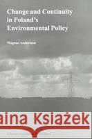 Change and Continuity in Poland's Environmental Policy Magnus Andersson 9780792360513