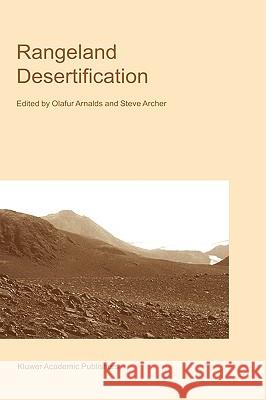 Rangeland Desertification Steve Archer Olafur Arnalds Olafur Arnalds 9780792360711 Kluwer Academic Publishers