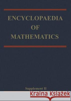 Encyclopaedia of Mathematics: Supplement Volume II Hazewinkel, Michiel 9780792361145 Kluwer Academic Publishers