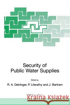 Security of Public Water Supplies Rolf A. Deininger Peter Literathy Jamie Bartram 9780792361220