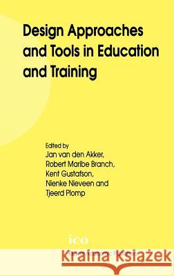 Design Approaches and Tools in Education and Training Jan Va Nienke Nieveen Tjeerd Plomp 9780792361398 Kluwer Academic Publishers